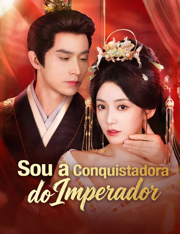 Sou a Conquistadora do Imperador​